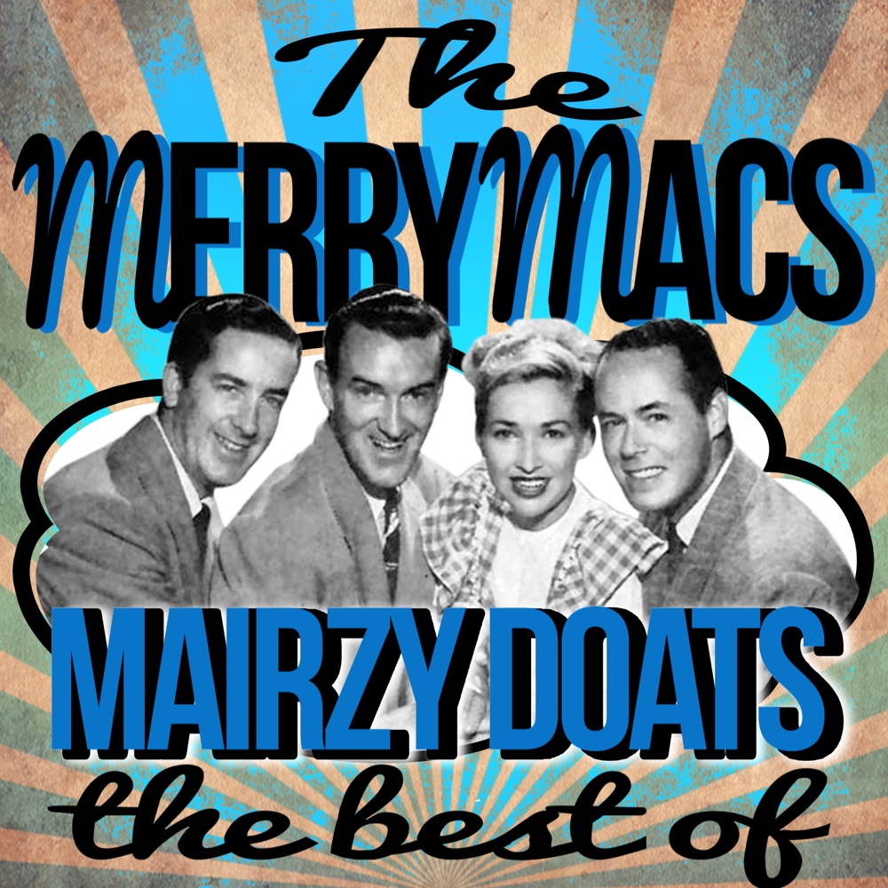 Обложка альбома «Mairzy Doats - The Best Of» — The Merry Macs