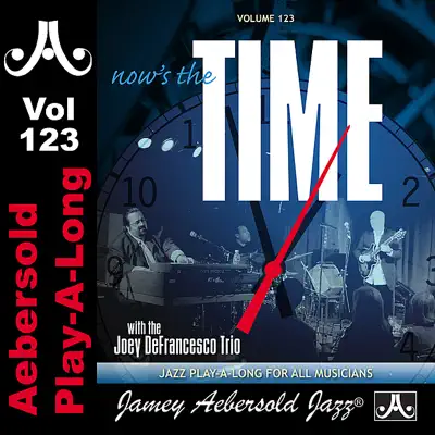 Now's the Time - Standards With the Joey DeFrancesco Trio - Volume 123 - Joey DeFrancesco