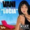 Lucia (Brian Cid Remix) - Vani lyrics