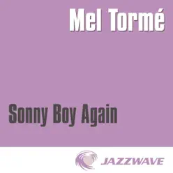 Sonny Boy Again - Mel Tormé Sonny Boy Again - Mel Tormé
