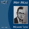 Moanin' Low 1927-1930