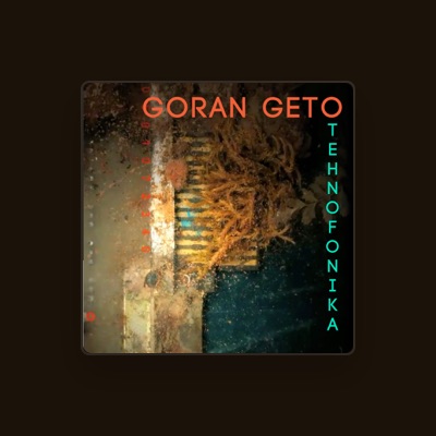 Listen to Goran Geto, watch music videos, read bio, see tour dates & more!