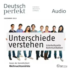 Deutsch perfekt Audio. 12/2013: Deutsch lernen Audio - Das musst du lesen!