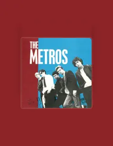 Dengarkan The Metros, tonton video musik, baca bio, lihat tanggal tur & lainnya!