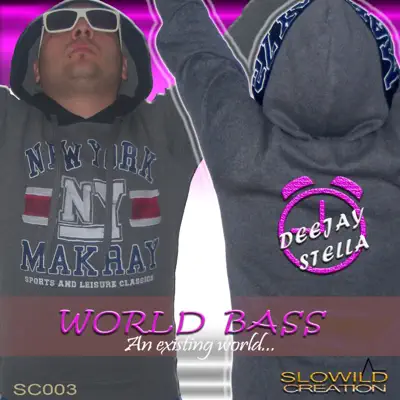 Ascolta 'World Bass - Single' di Deejay Stella