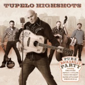 Tupelo Highshots - Little Ol' You