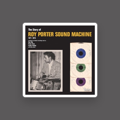 Roy Porter Sound Machine