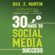 Gail Martin - 30 Days to Social Media Success: The 30 Day Results Guide to Making the Most of Twitter, Blogging, LinkedIN, And Facebook (Unabridged)