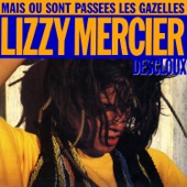 Lizzy Mercier Descloux - Mais où sont passées les gazelles ? (ReMix)