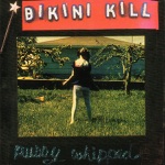 Bikini Kill - Tell Me So