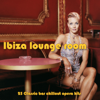 Ibiza Lounge Room (Classic Bar Chillout Opera Hits) - Various Artists
