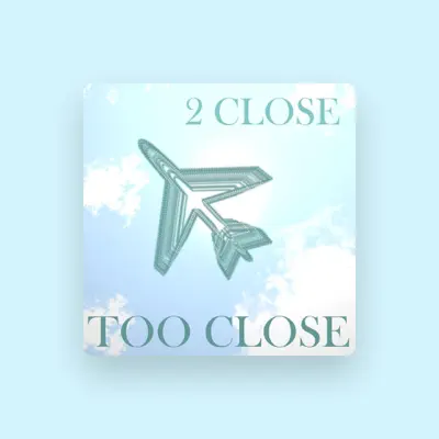 Listen to 2 Close, watch music videos, read bio, see tour dates & more!