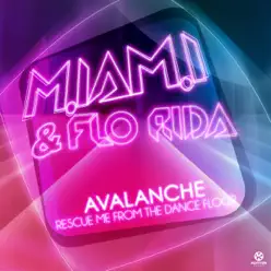 (Avalanche) Rescue Me from the Dancefloor [Remixes] - EP - Flo Rida