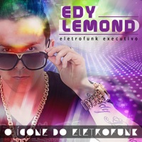 O Icone do Eletrofunk - Edy Lemond