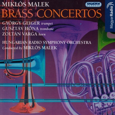 Malek: Brass Concertos (Hungaroton Classics)