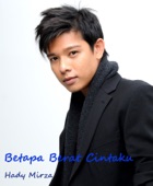 HADY MIRZA - BETAPA BERAT CINTAKU