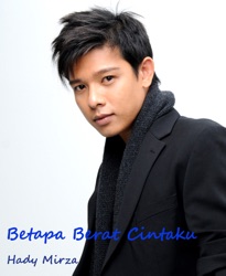 Hady Mirza - Betapa Berat Cintaku