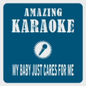 My Baby Just Cares for Me (Karaoke Version) [Originally Performed By Nina Simone]