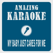 My Baby Just Cares for Me (Karaoke Version) [Originally Performed By Nina Simone] - Clara Oaks