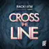 Cross the Line (Clicks & Whistles Remix) song reviews