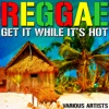 Reggae: Get It While It's Hot, 2012