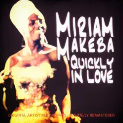 Quickly in Love - Miriam Makeba Quickly in Love - Miriam Makeba