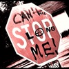 Can't Stop Me - Single