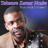 Praise Addicts, Vol. 1 - EP - Takesure Zamar Ncube