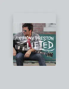 Listen to Anthony Preston, watch music videos, read bio, see tour dates & more!