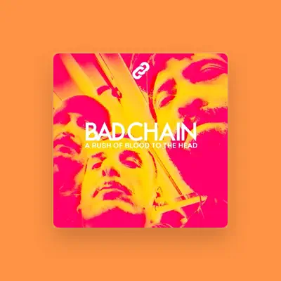 Listen to Bad Chain, watch music videos, read bio, see tour dates & more!