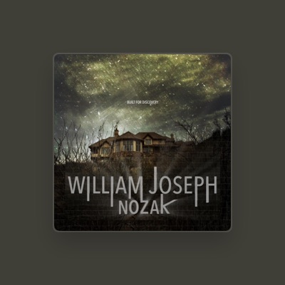 Listen to William Joseph Nozak, watch music videos, read bio, see tour dates & more!