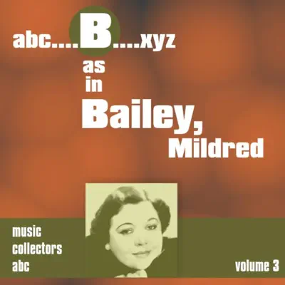 B as in Bailey, Mildred, Vol. 3 - Mildred Bailey