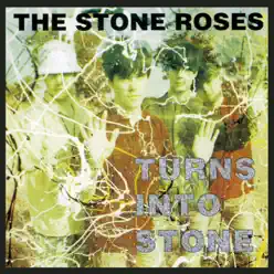 The Stone Roses: Turns Into Stone (Remastered) - The Stone Roses