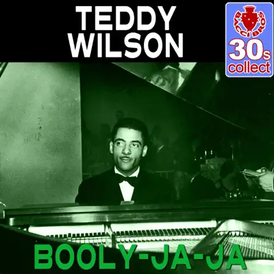 Booly-Ja-Ja (Remastered) - Single - Teddy Wilson