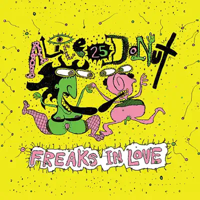 Freaks in Love - Alice Donut