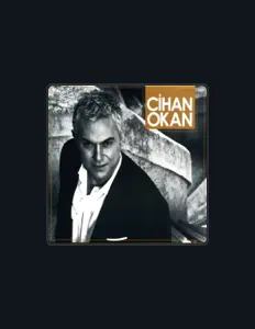 Cihan Okanを聴いたり、ミュージックビデオを鑑賞したり、経歴やツアー日程などを確認したりしましょう！