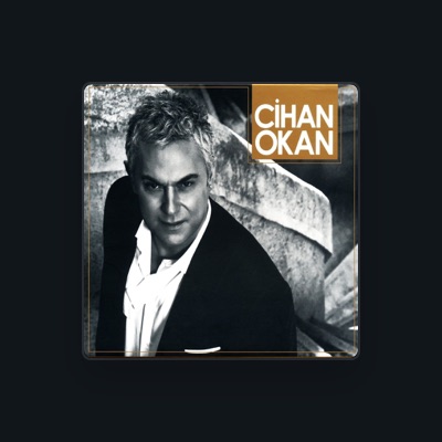 Listen to Cihan Okan, watch music videos, read bio, see tour dates & more!