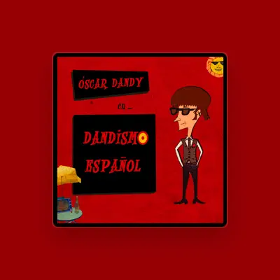 Listen to Óscar Dandy, watch music videos, read bio, see tour dates & more!