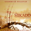 Gilbert and Sullivan: The Mikado - Sadler's Wells Opera Orchestra and Chorus, Alexander Faris, Clive Revill, John Holmes & John Wakefield