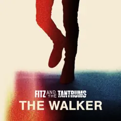 The Walker - Single - Fitz & The Tantrums