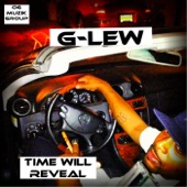 G-Lew - Time Will Reveal