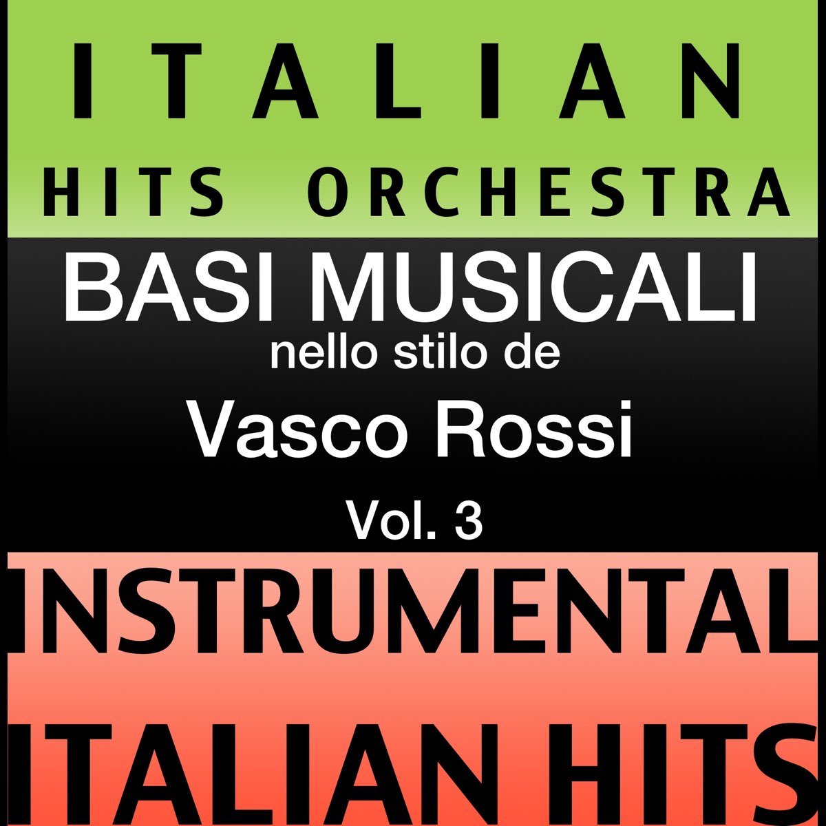 Basi Musicale Nello Stilo dei Vasco Rossi (Instrumental Karaoke Tracks)  Vol.3 - Album di Italian Hitmakers - Apple Music