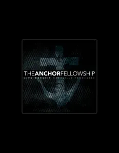 Dengarkan The Anchor Fellowship, tonton video musik, baca bio, lihat tanggal tur & lainnya!