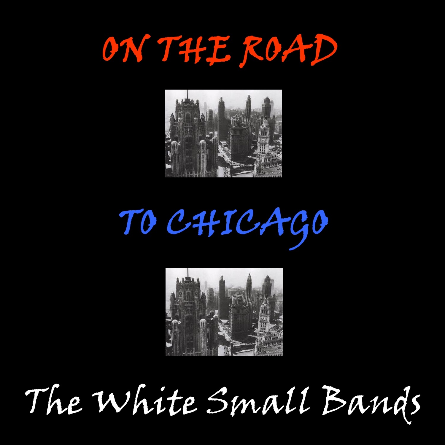 On the Road to Chicago: The White Small Bands