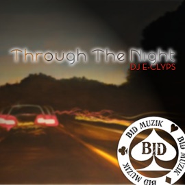 Through the Night DJ E-Clyps