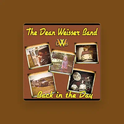 Listen to The Dean Weisser Band, watch music videos, read bio, see tour dates & more!