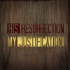 His Resurrection, My Justification - Joseph Prince