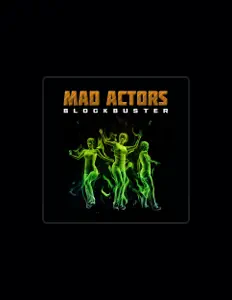 Poslechněte si interpreta Mad Actors, sledujte hudební videa, přečtěte si životopis, podívejte se na data turné a další informace.