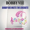 BOBBY & SUE Peggy Sue Bobby Vee (Bobby Vee Meets The Crickets) [Remastered]