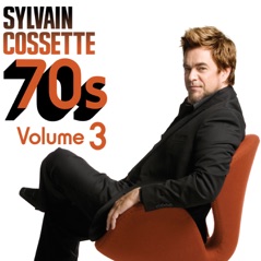 70's, Vol. 3 - Sylvain Cossette